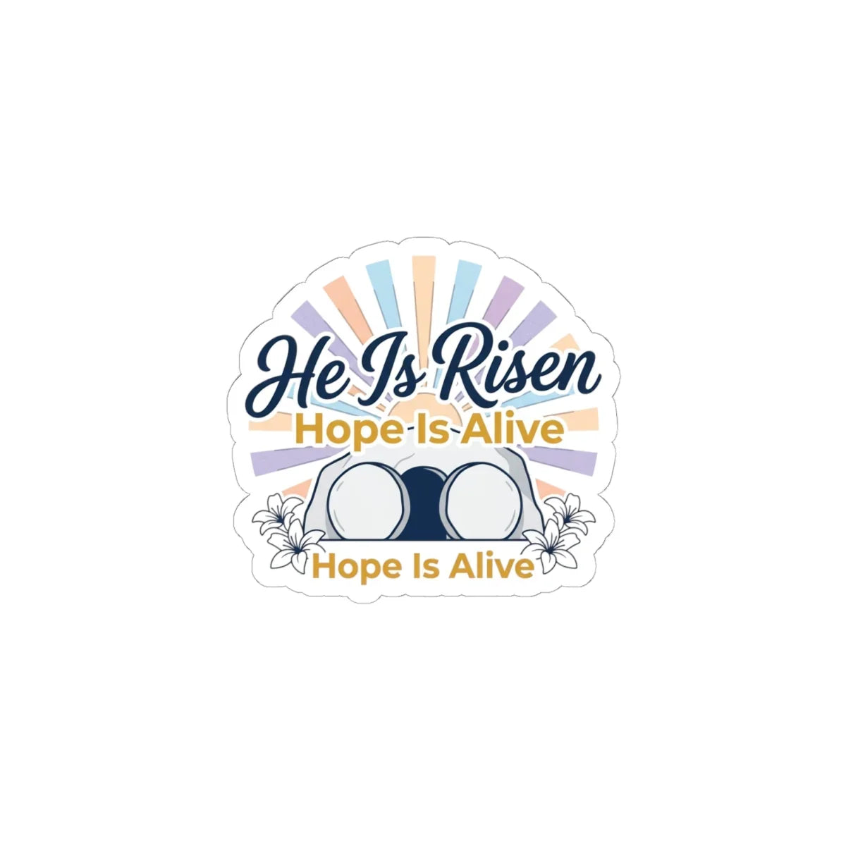He Is Risen Kiss-Cut Stickers | Easter Christian, Hope Is Alive, Resurrection Printify