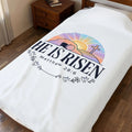 He Is Risen Blanket | Velveteen Plush, Easter Christian Resurrection Scripture Printify